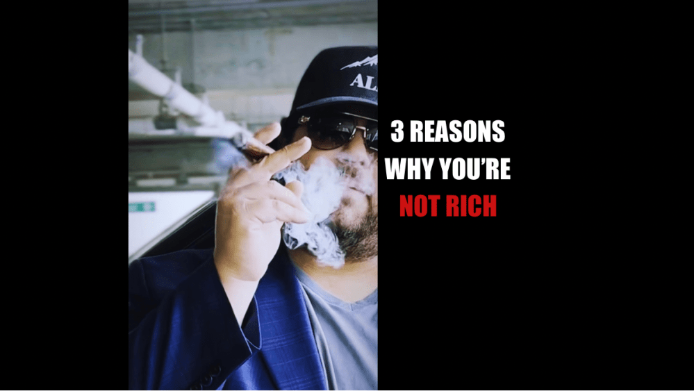 3 Reasons you’re not rich